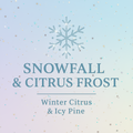 Snowfall & Citrus Frost - 10 Oz